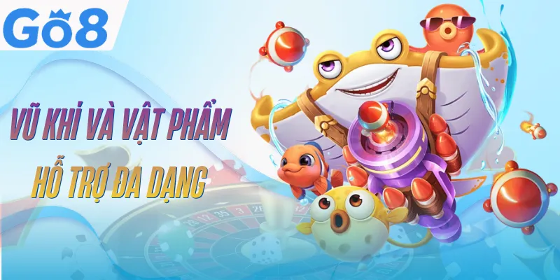 ban-ca-than-tai-go8-vu-khi
