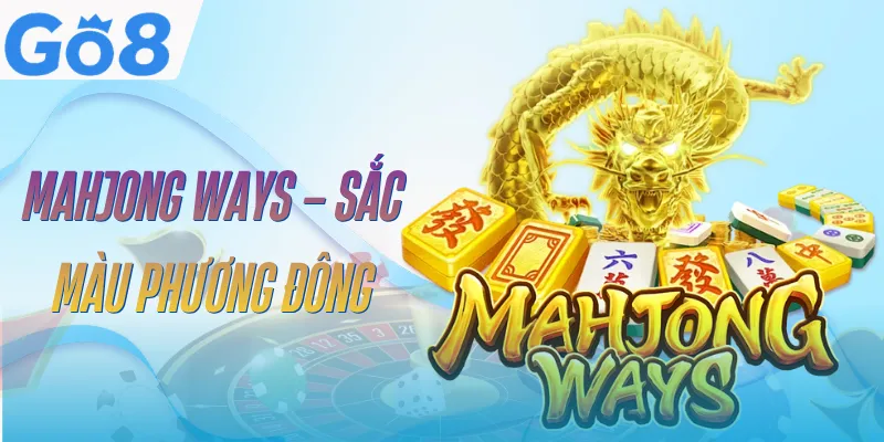 mahjong-ways-go8-tong-quan